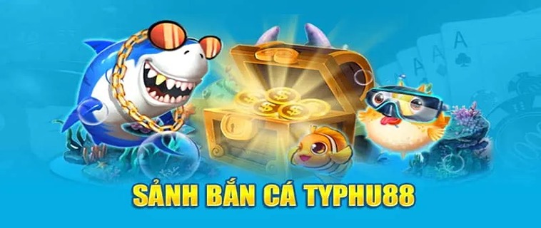 Làm Sao Để Thắng Lớn Khi Chơi Bắn Cá TYPHU88? 1 Làm Sao Để Thắng Lớn Khi Chơi Bắn Cá TYPHU88?